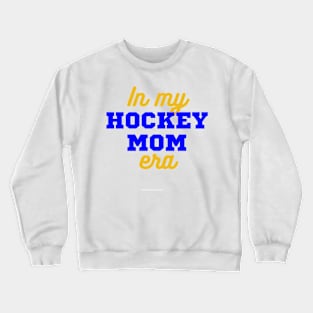 In My Hockey Mom Era Crewneck Sweatshirt